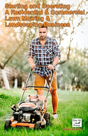 Residential and Commercial Lawn Mowing and Landscaping Business
