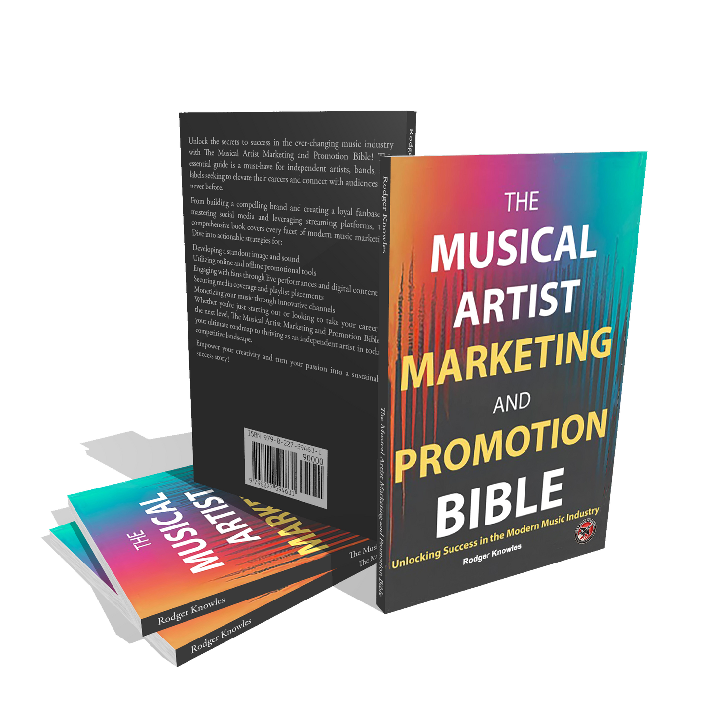 The Musical Artist Marketing And Promotion Bible